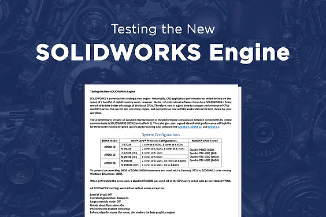 Testing the New SOLIDWORKS Engine